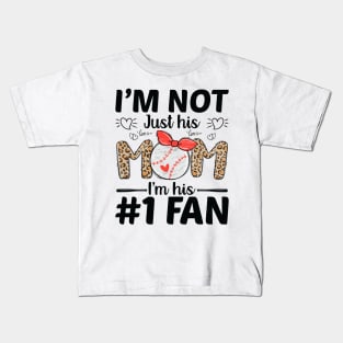 I'm Not Just His Mom Number 1 Fan Funny Mom Baseball Kids T-Shirt